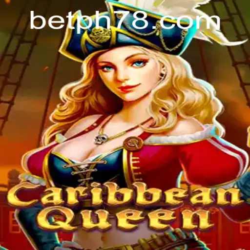 Discover the Exciting World of CaribbeanQueen: A New Gaming Adventure with PH78.COM