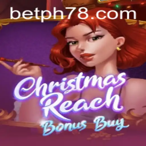 Explore ChristmasReachBonusBuy: A Festive Gaming Experience with PH78.COM